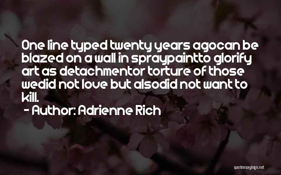 Adrienne Rich Quotes 2237868