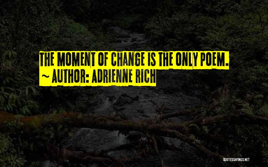Adrienne Rich Quotes 404519