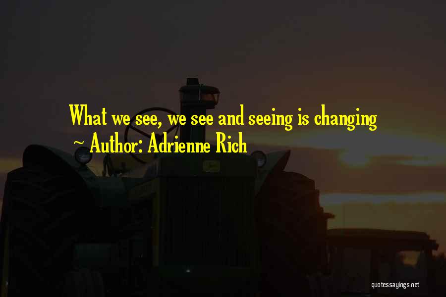 Adrienne Rich Quotes 625907