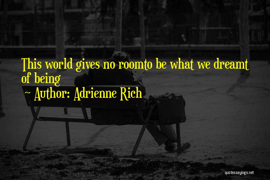 Adrienne Rich Quotes 827859