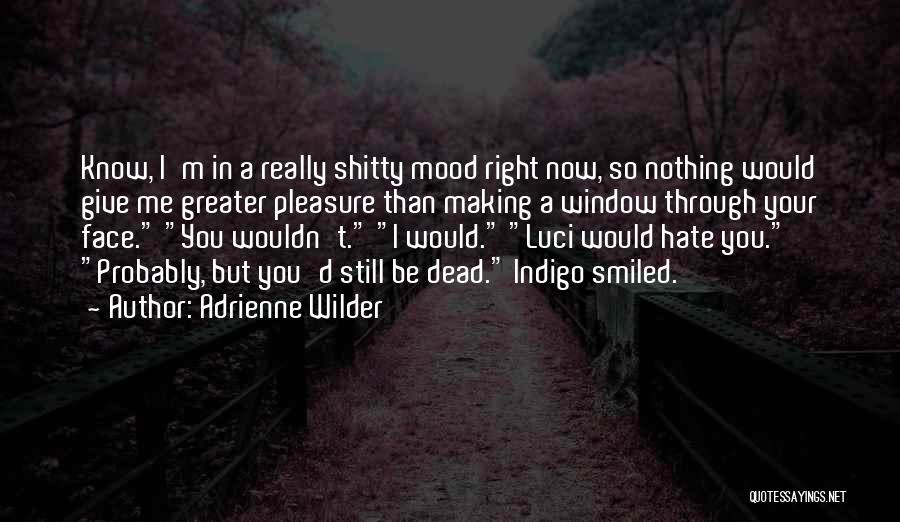 Adrienne Wilder Quotes 1591167