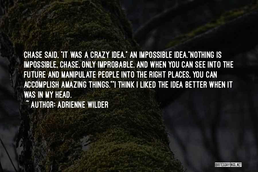 Adrienne Wilder Quotes 2130901