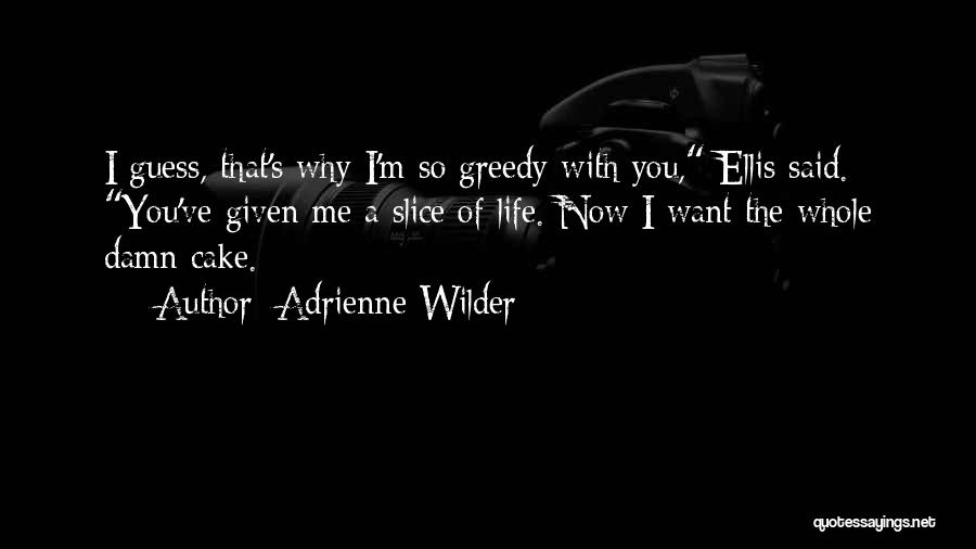 Adrienne Wilder Quotes 476559