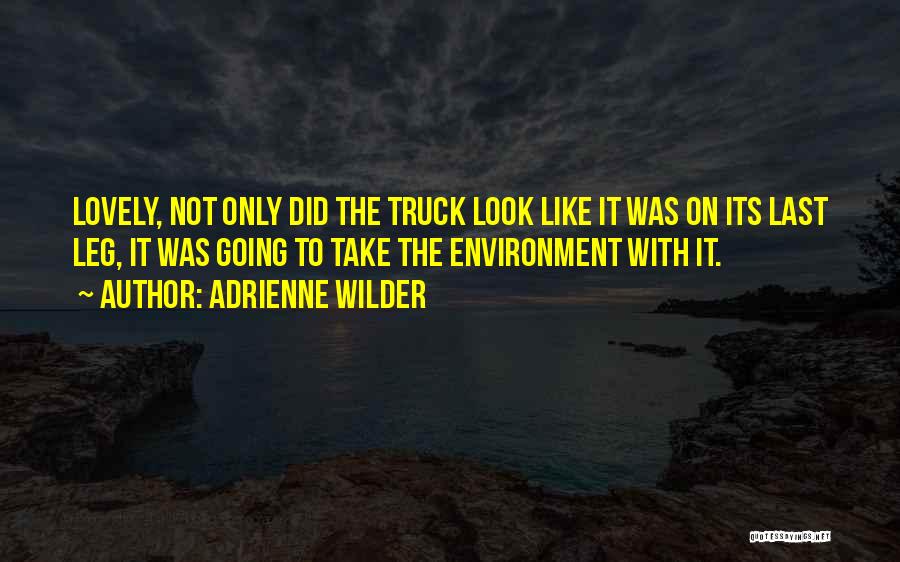 Adrienne Wilder Quotes 910472
