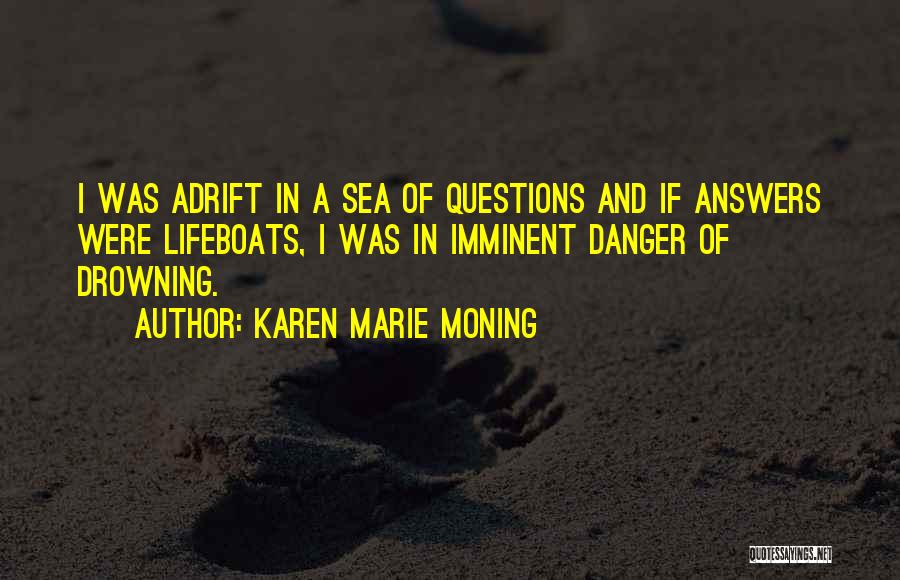 Adrift At Sea Quotes By Karen Marie Moning