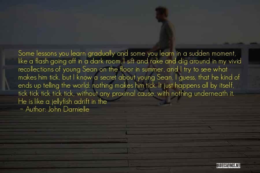Adrift Quotes By John Darnielle