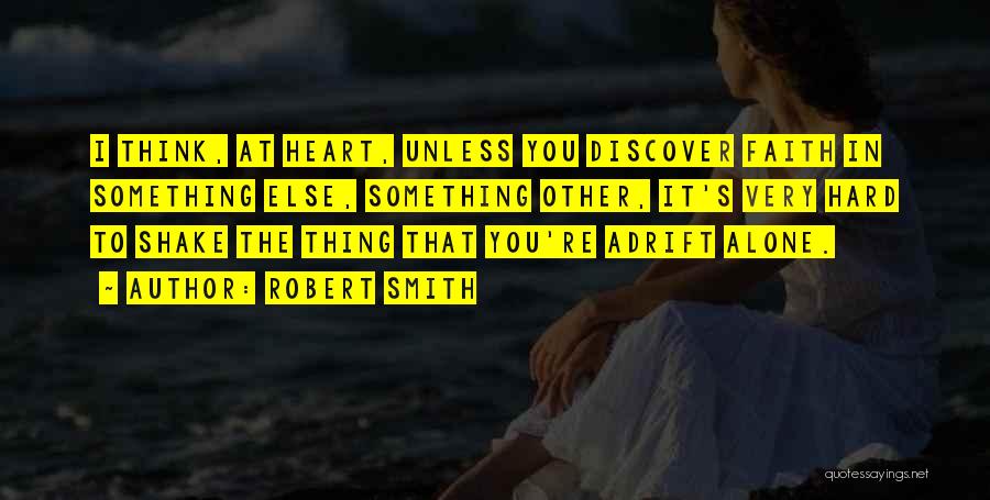 Adrift Quotes By Robert Smith