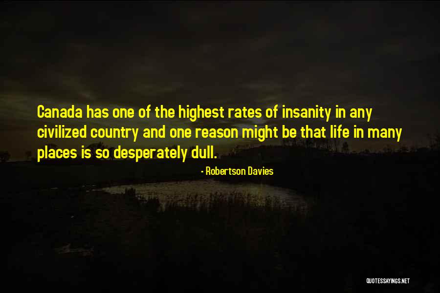 Adrijana Miksa Quotes By Robertson Davies Adrijana Miksa Quotes By Robertson Davies