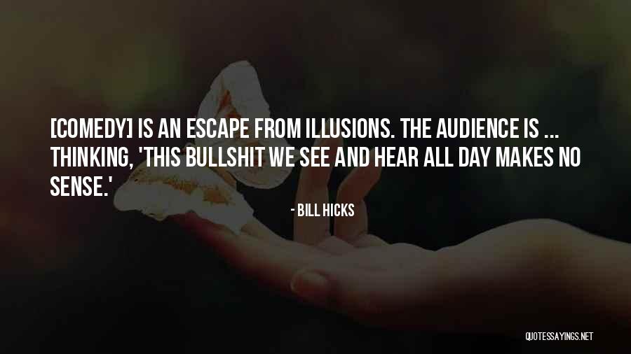Adrina Thorpe Quotes By Bill Hicks Adrina Thorpe Quotes By Bill Hicks