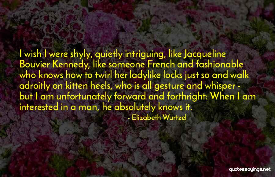 Adroitly Quotes By Elizabeth Wurtzel Adroitly Quotes By Elizabeth Wurtzel