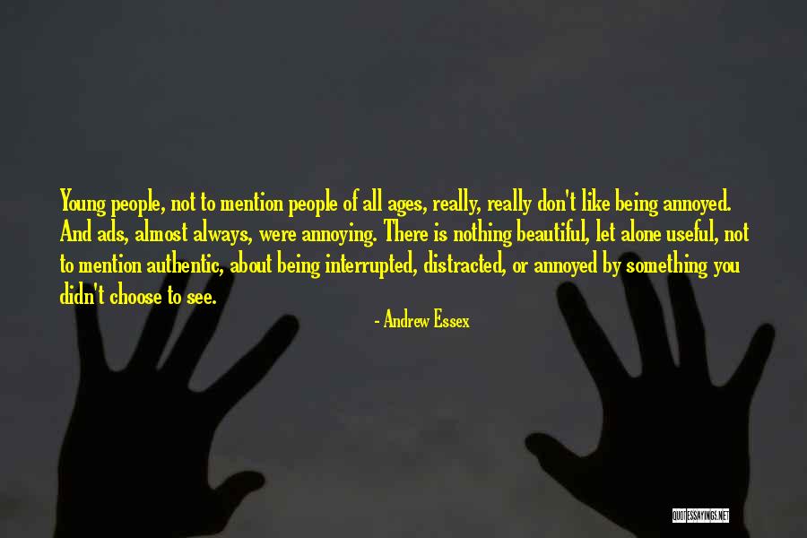 Ads Quotes By Andrew Essex Ads Quotes By Andrew Essex