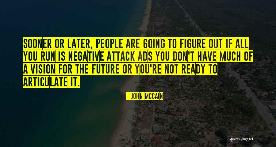 Ads Quotes By John McCain Ads Quotes By John McCain