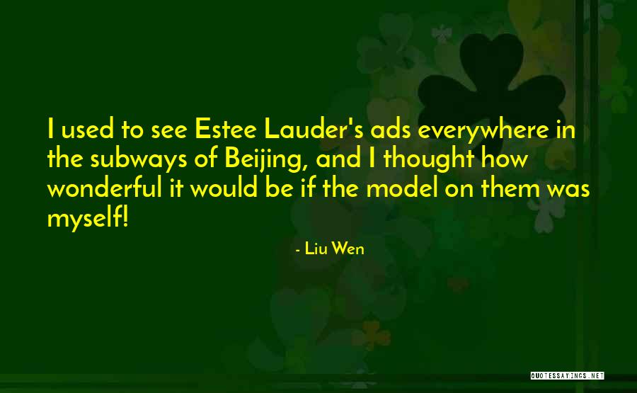Ads Quotes By Liu Wen Ads Quotes By Liu Wen