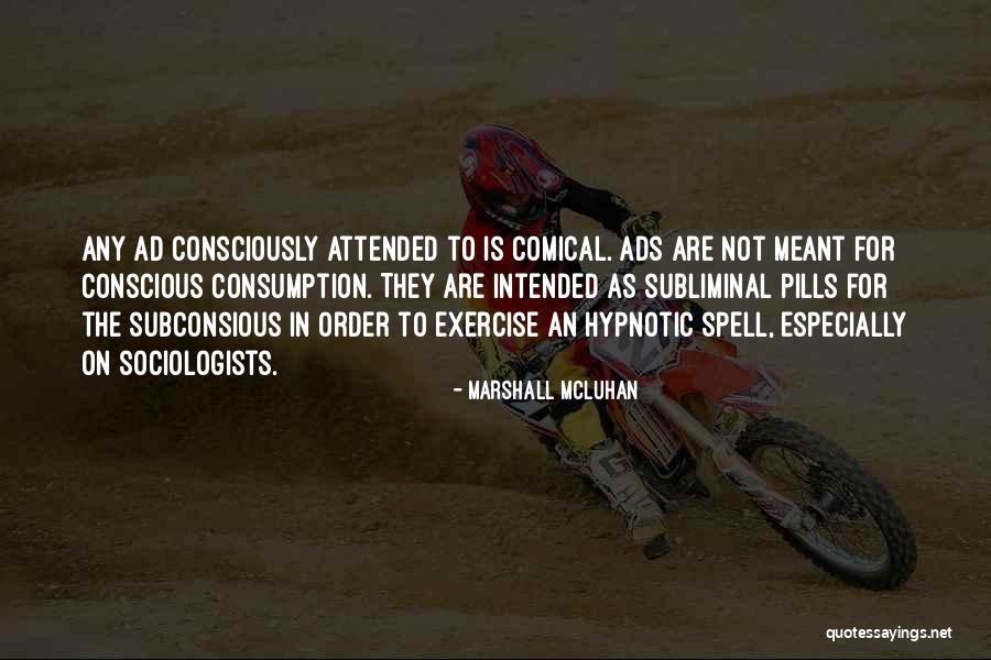 Ads Quotes By Marshall McLuhan Ads Quotes By Marshall McLuhan