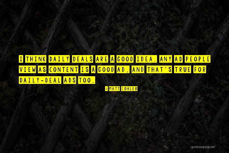 Ads Quotes By Matt Cohler Ads Quotes By Matt Cohler