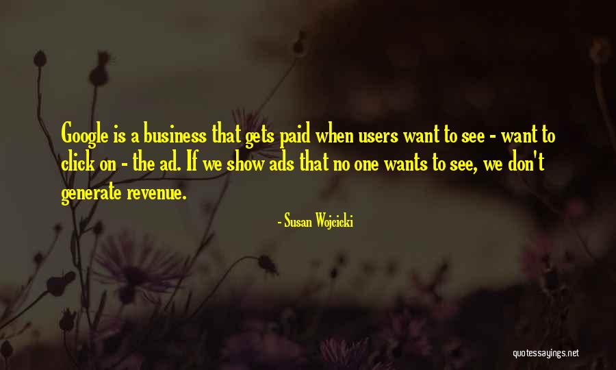 Ads Quotes By Susan Wojcicki Ads Quotes By Susan Wojcicki
