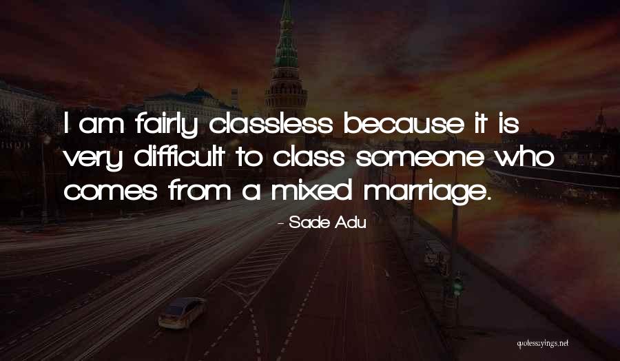 Adu Quotes By Sade Adu Adu Quotes By Sade Adu