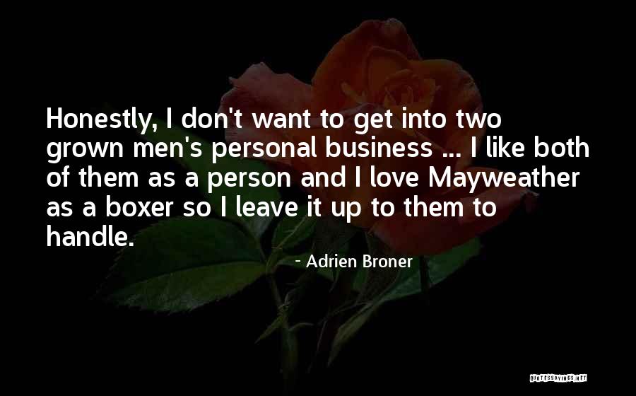 Adulation Example Quotes By Adrien Broner Adulation Example Quotes By Adrien Broner