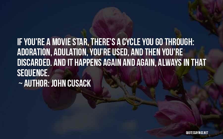 Adulation Quotes By John Cusack