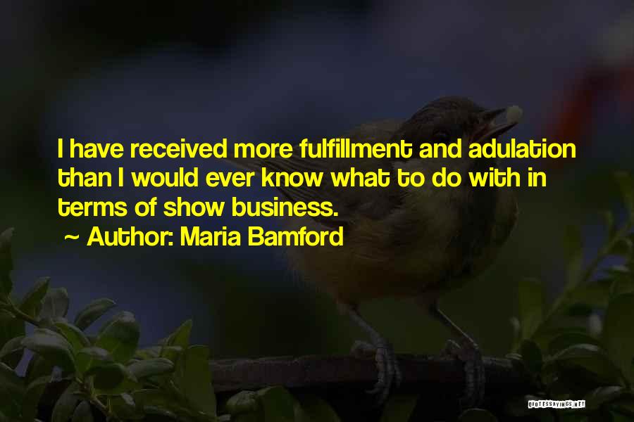 Adulation Quotes By Maria Bamford