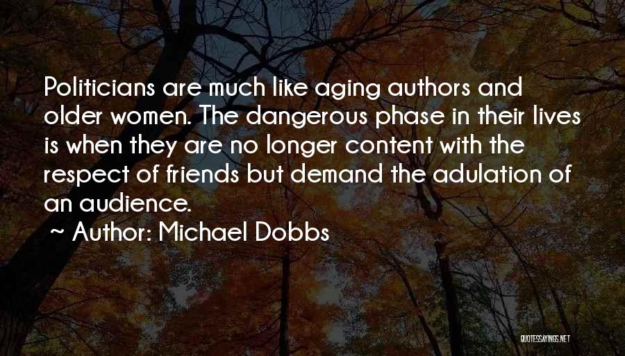 Adulation Quotes By Michael Dobbs