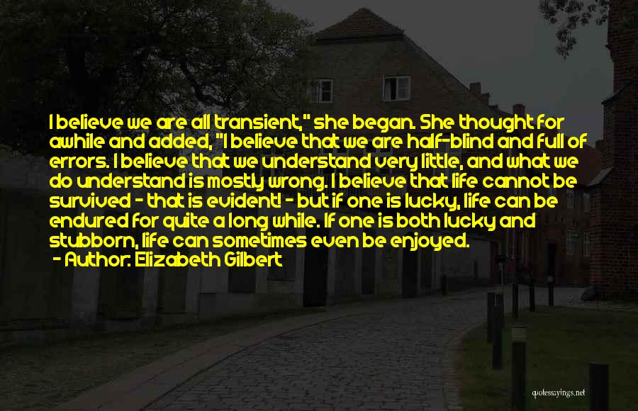 Adulatore In English Quotes By Elizabeth Gilbert