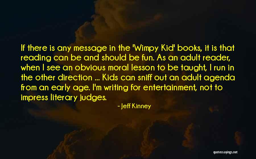 Adult Kids Quotes By Jeff Kinney Adult Kids Quotes By Jeff Kinney