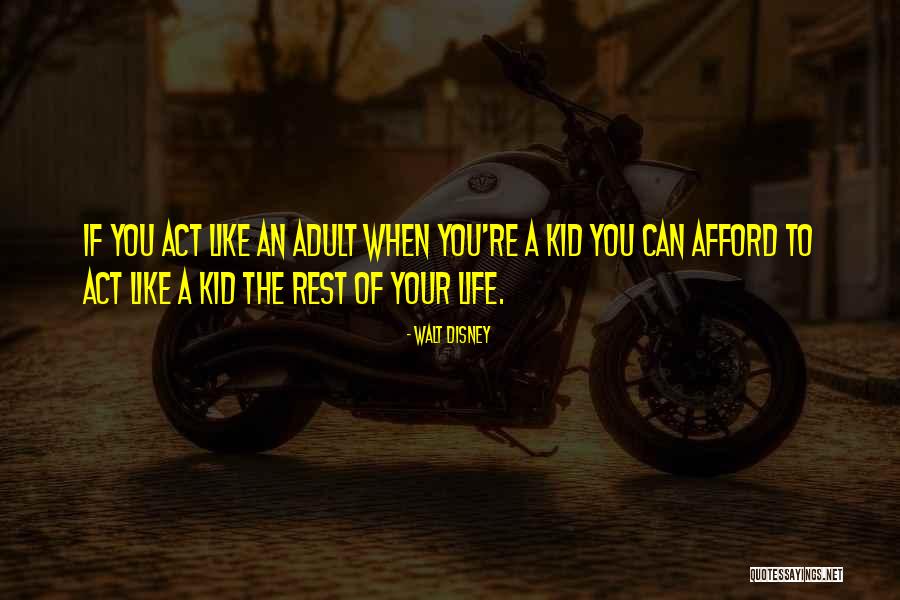 Adult Kids Quotes By Walt Disney Adult Kids Quotes By Walt Disney