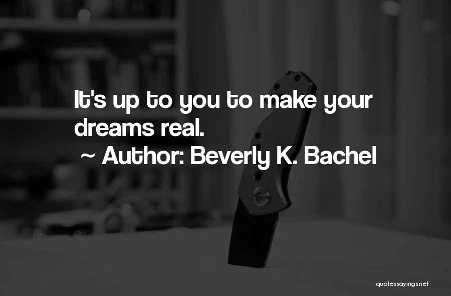 Adult Nonfiction Quotes By Beverly K. Bachel