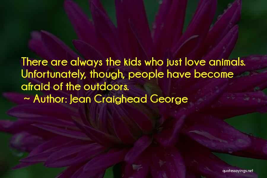 Adult Nonfiction Quotes By Jean Craighead George