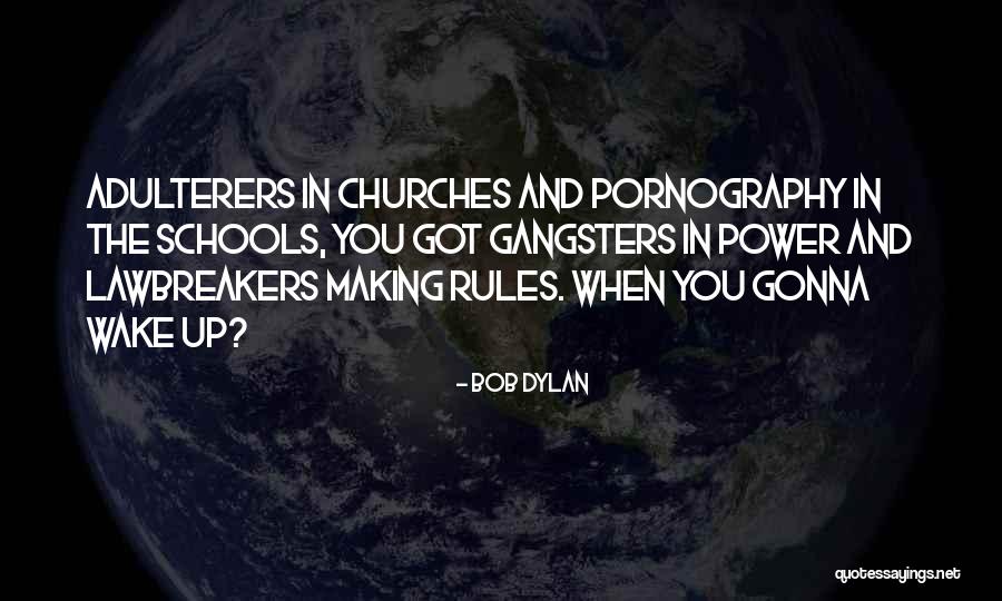 Adulterers Quotes By Bob Dylan Adulterers Quotes By Bob Dylan