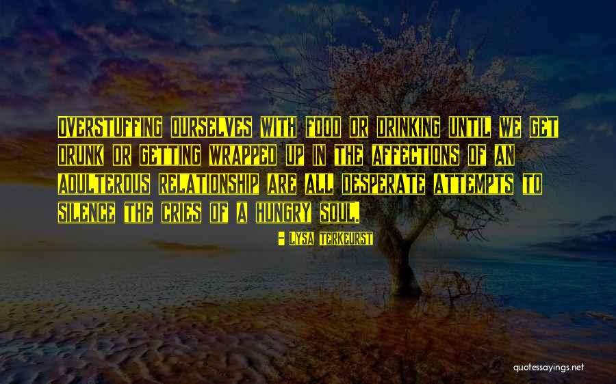 Adulterous Quotes By Lysa TerKeurst Adulterous Quotes By Lysa TerKeurst