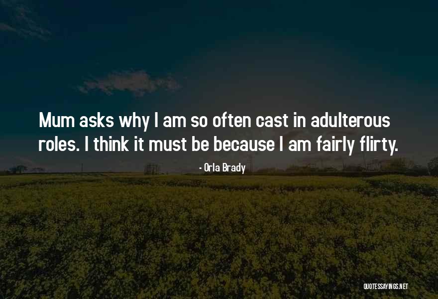 Adulterous Quotes By Orla Brady Adulterous Quotes By Orla Brady