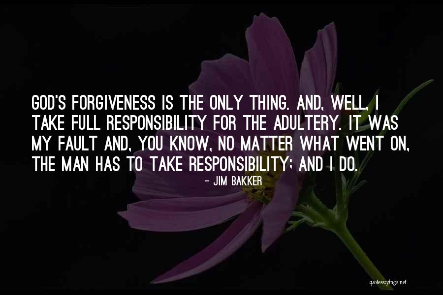 Adultery Forgiveness Quotes By Jim Bakker