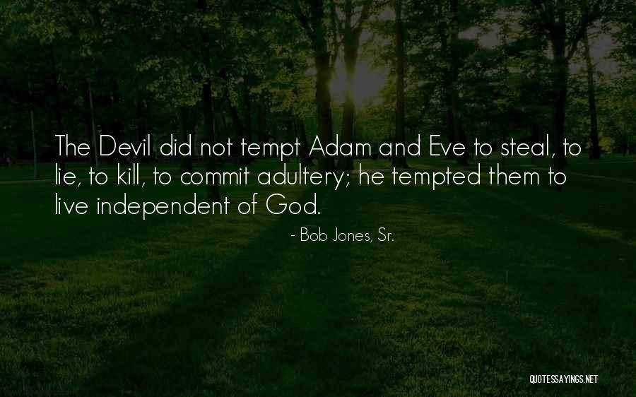 Adultery Quotes By Bob Jones, Sr. Adultery Quotes By Bob Jones, Sr.