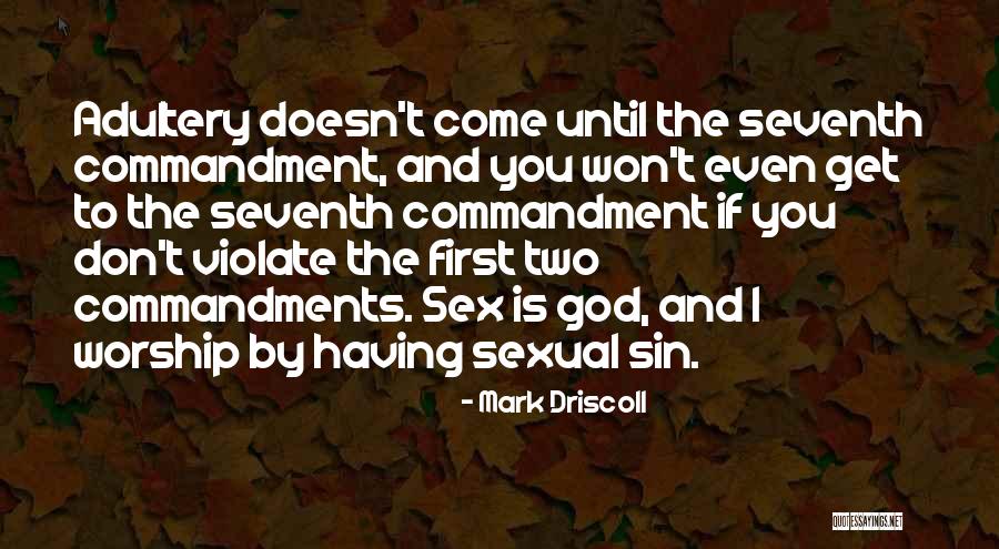 Adultery Quotes By Mark Driscoll