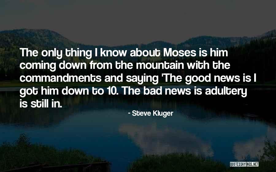 Adultery Quotes By Steve Kluger Adultery Quotes By Steve Kluger