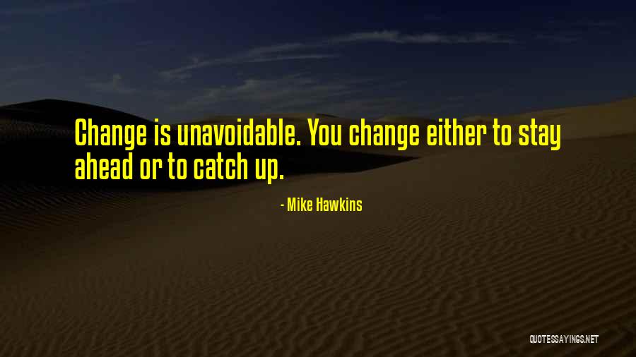 Adulthood 2008 Quotes By Mike Hawkins