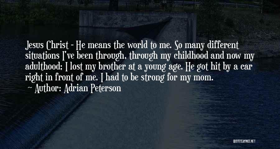 Adulthood And Childhood Quotes By Adrian Peterson