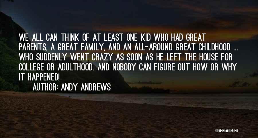 Adulthood And Childhood Quotes By Andy Andrews