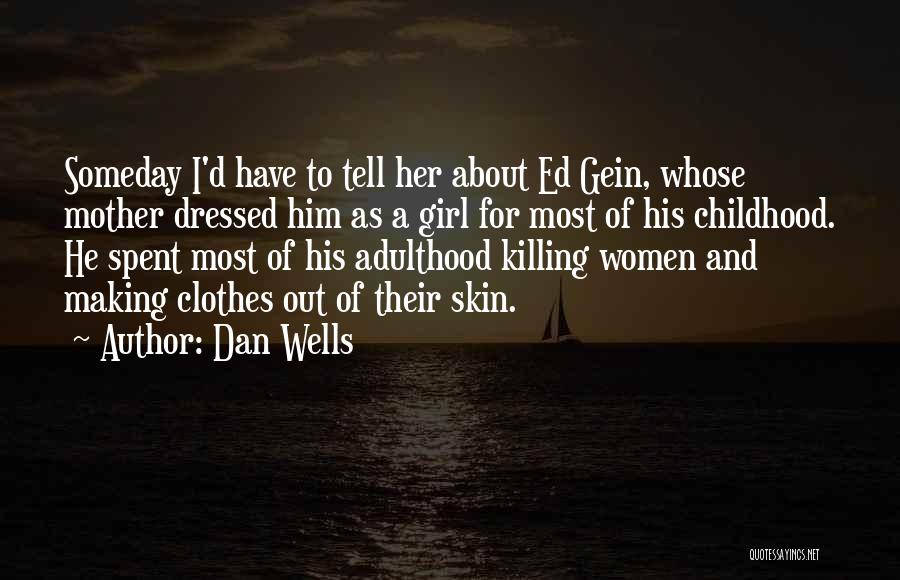 Adulthood And Childhood Quotes By Dan Wells