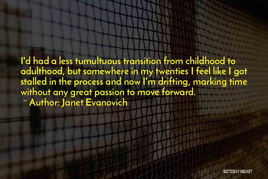 Adulthood And Childhood Quotes By Janet Evanovich