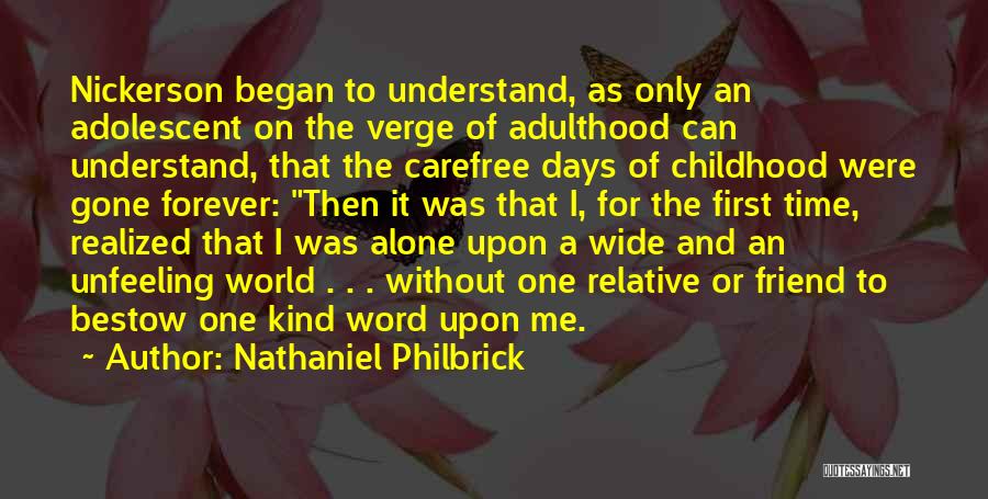 Adulthood And Childhood Quotes By Nathaniel Philbrick