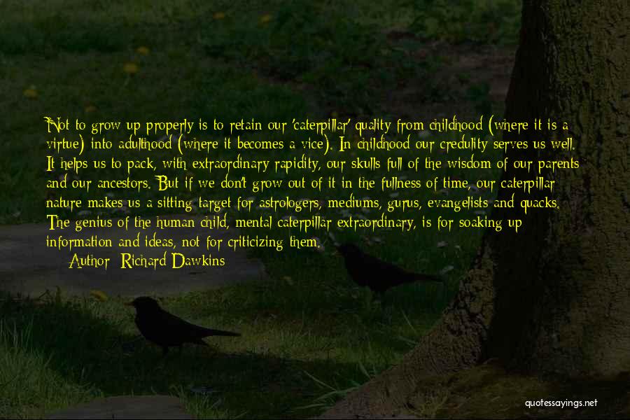 Adulthood And Childhood Quotes By Richard Dawkins
