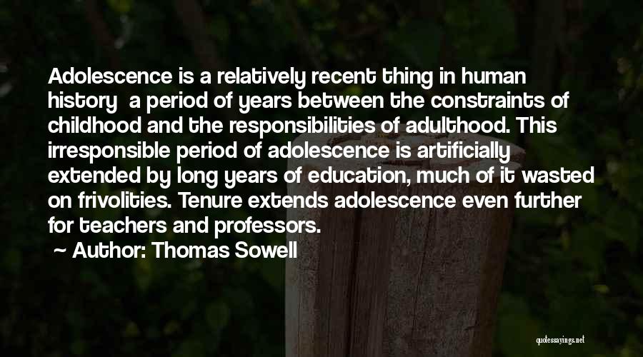 Adulthood And Childhood Quotes By Thomas Sowell