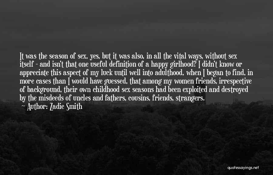 Adulthood And Childhood Quotes By Zadie Smith