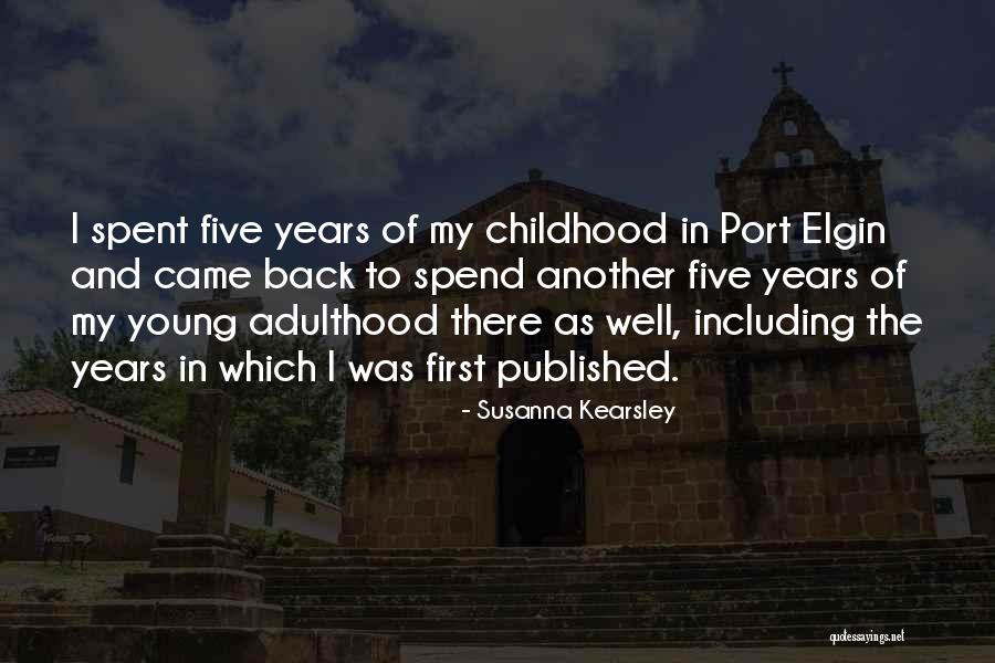 Adulthood Vs Childhood Quotes By Susanna Kearsley Adulthood Vs Childhood Quotes By Susanna Kearsley