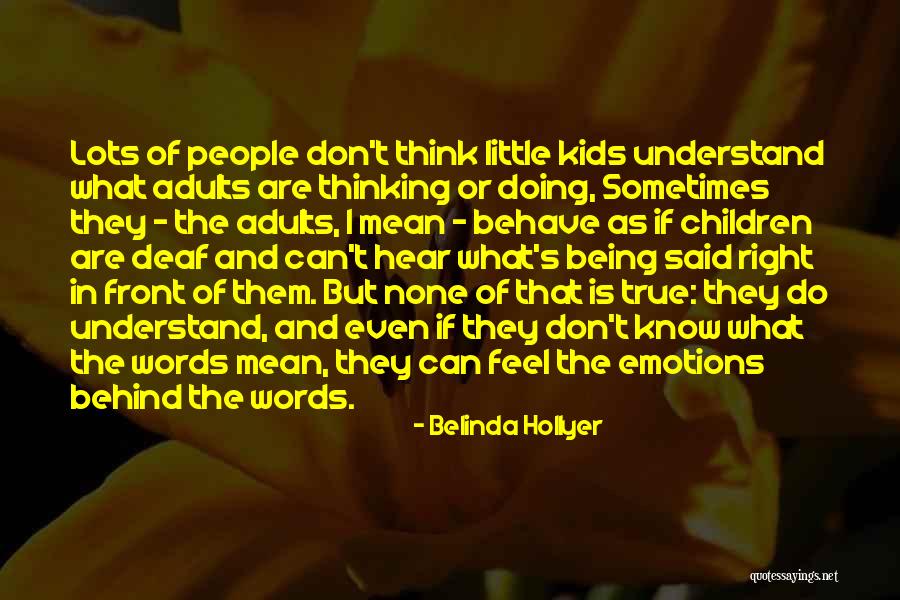Adults Being Mean To Kids Quotes By Belinda Hollyer Adults Being Mean To Kids Quotes By Belinda Hollyer