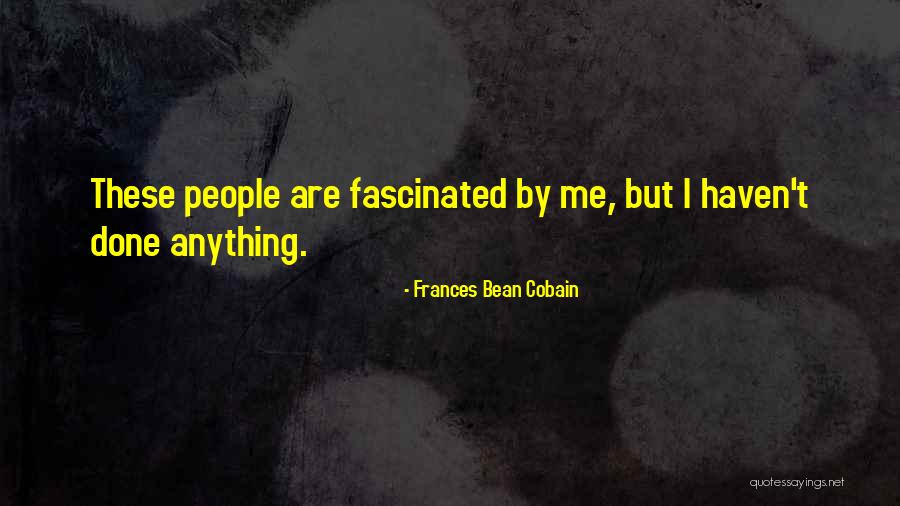 Adults Being Mean To Kids Quotes By Frances Bean Cobain Adults Being Mean To Kids Quotes By Frances Bean Cobain
