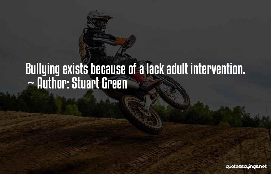 Adults Bullying Quotes By Stuart Green